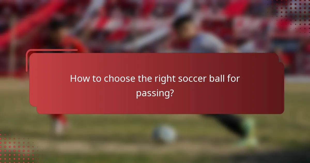 How to choose the right soccer ball for passing?