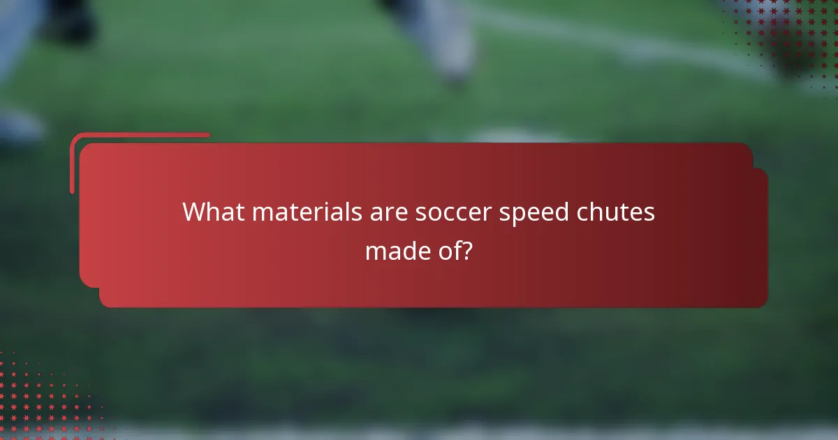 What materials are soccer speed chutes made of?