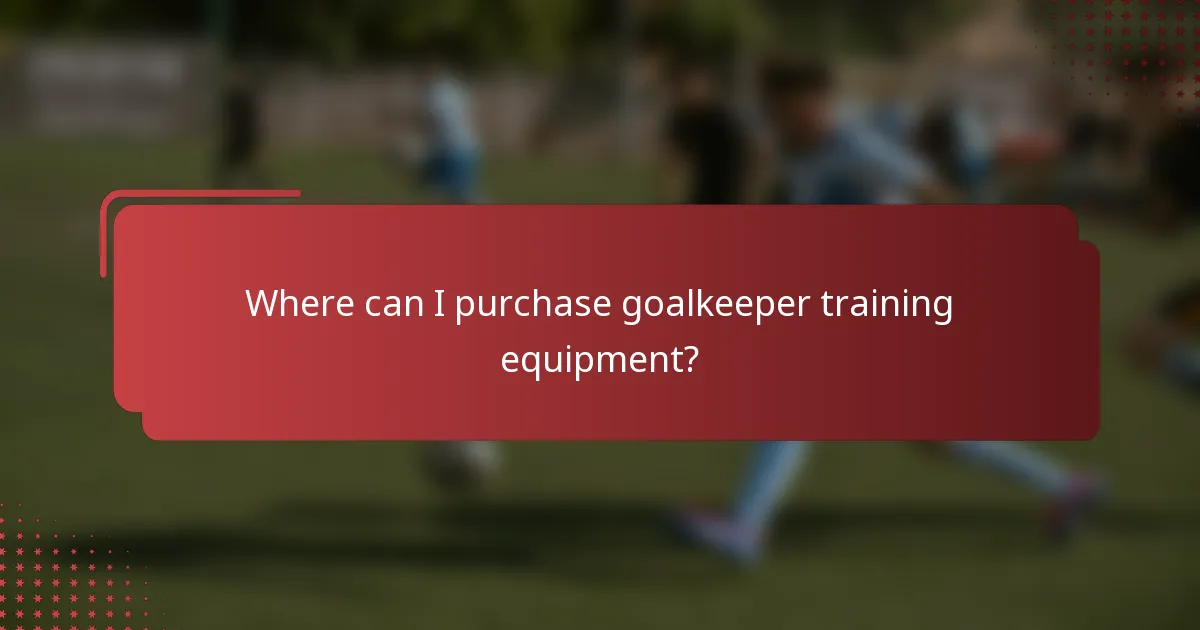 Where can I purchase goalkeeper training equipment?